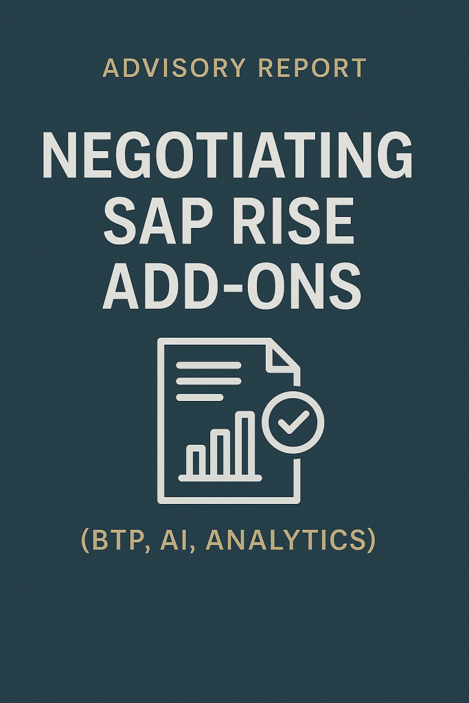 Advisory Report Negotiating SAP RISE Add‑Ons (BTP, AI, Analytics)