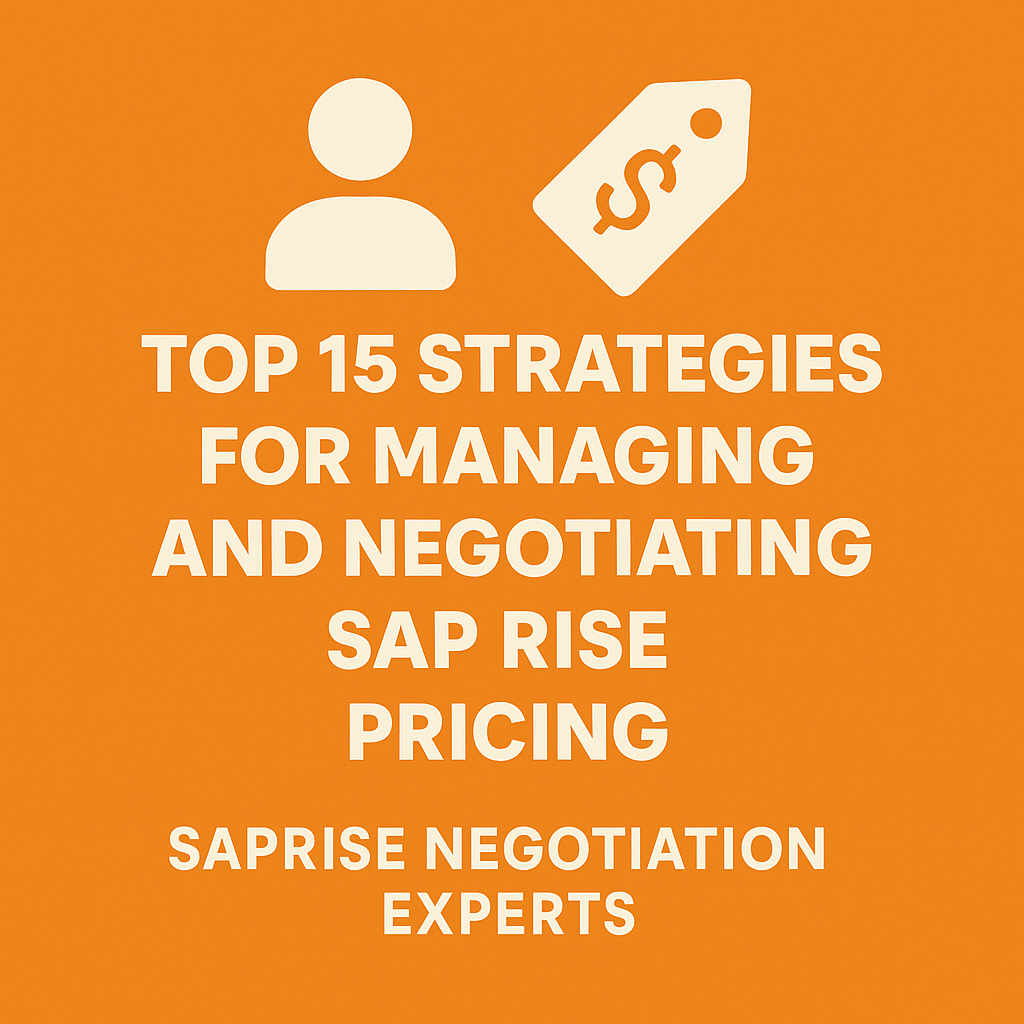 Top 15 Strategies for Managing and Negotiating SAP RISE Pricing