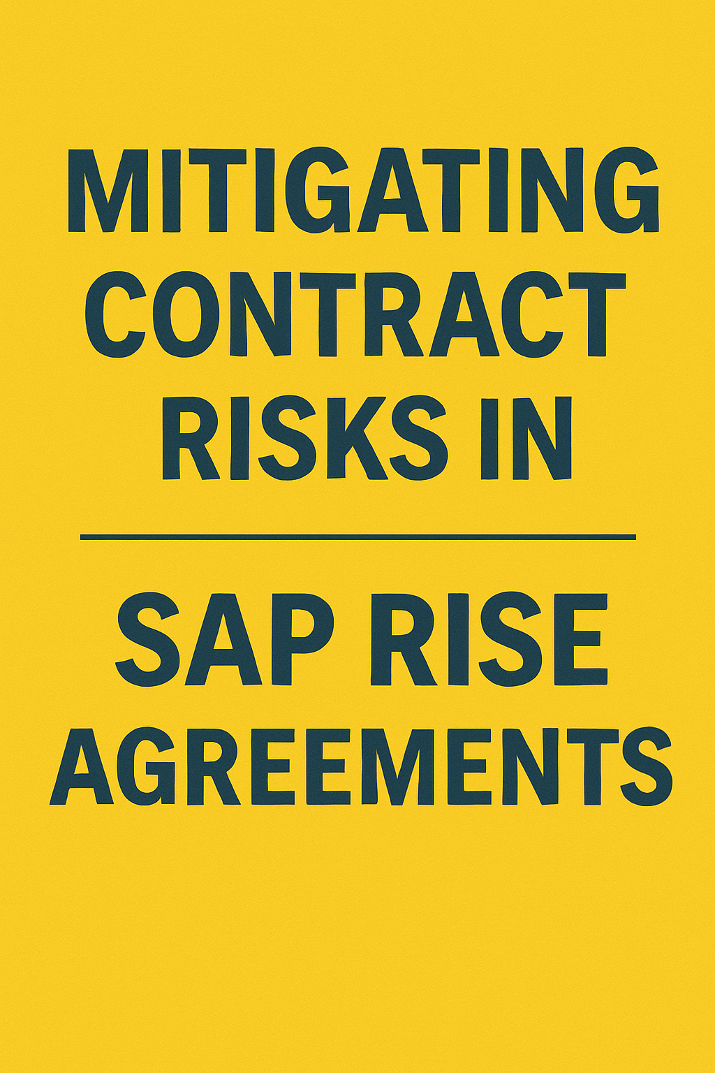 Mitigating Contract Risks in SAP RISE Agreements
