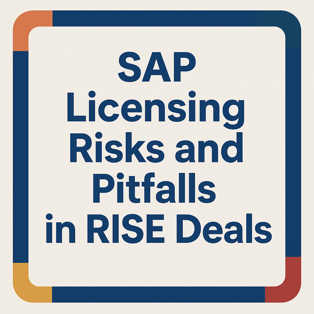 SAP Licensing Risks and Pitfalls in RISE Deals