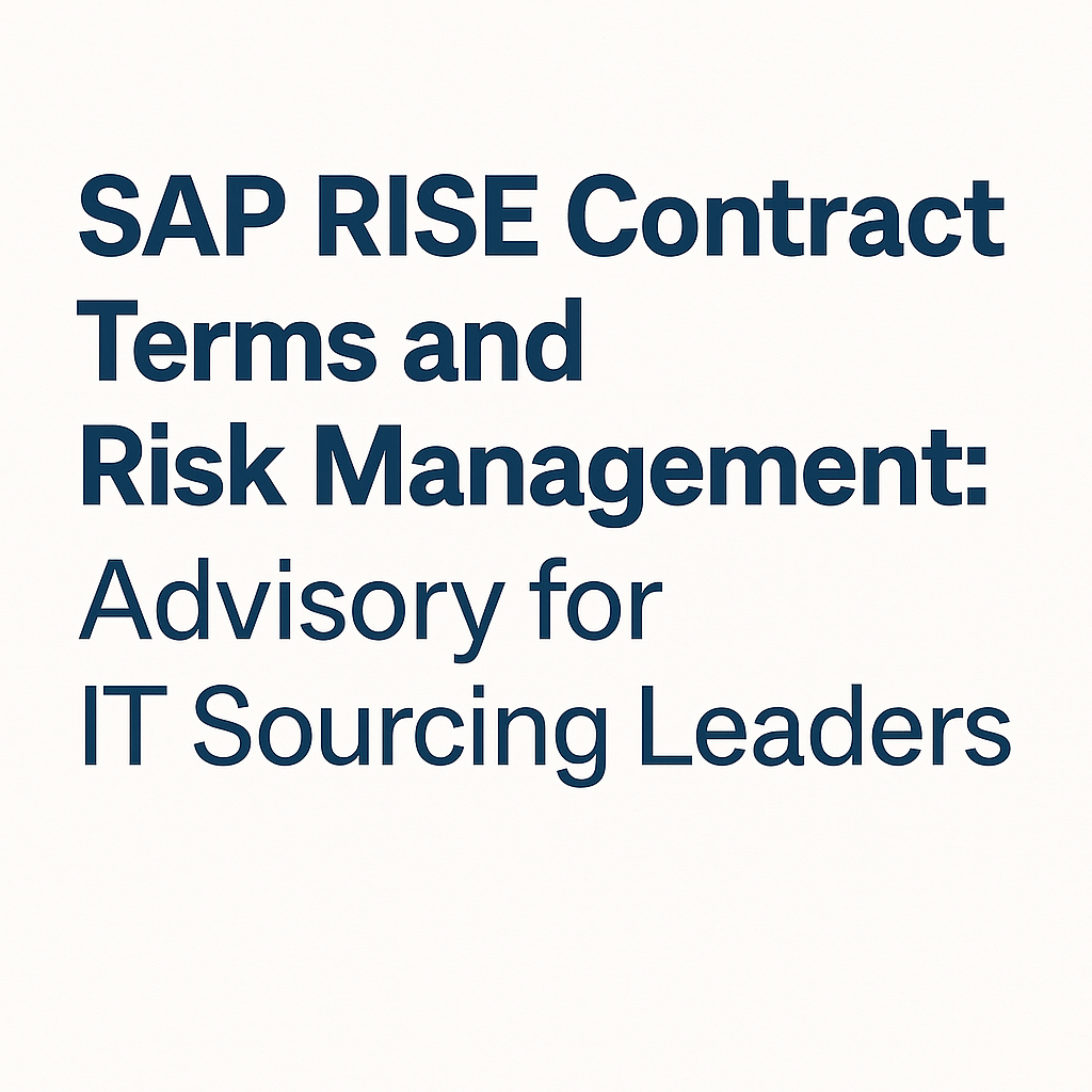 SAP RISE Contract Terms and Risk Management Advisory for IT Sourcing Leaders