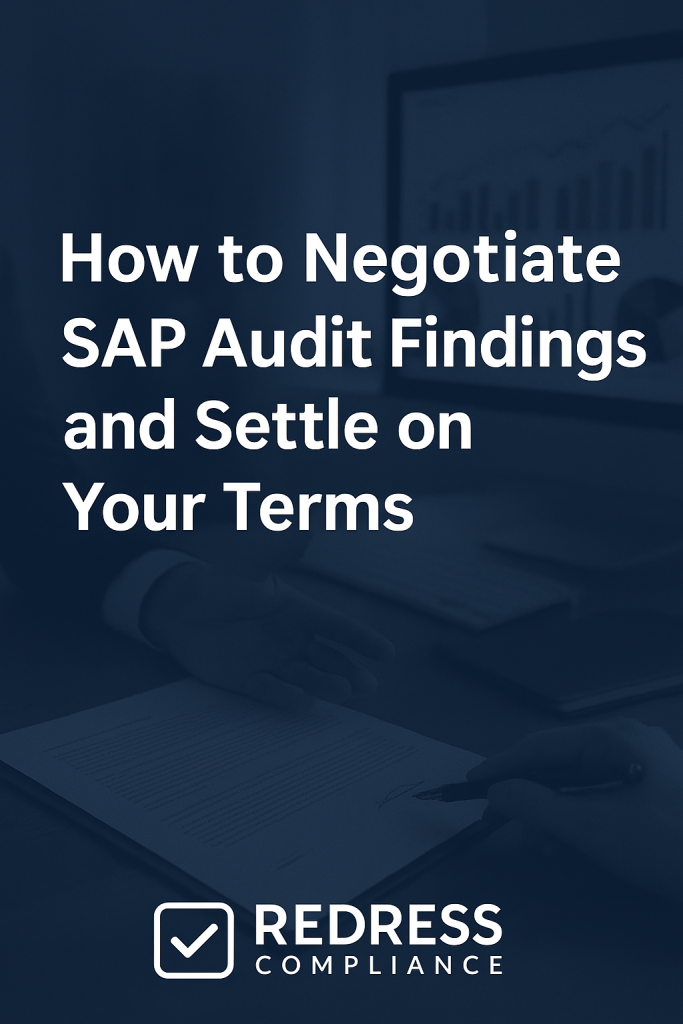 How to Negotiate SAP Audit Findings and Settle on Your Terms